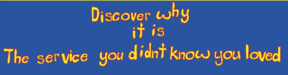 discover why it is the service you didn't know you loved